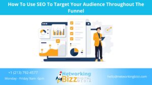 How To Use SEO To Target Your Audience Throughout The Funnel