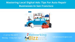 Mastering Local Digital Ads: Tips For Auto Repair Businesses In San Francisco