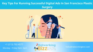 Key Tips For Running Successful Digital Ads In San Francisco Plastic Surgery