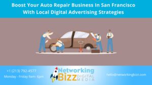 Boost Your Auto Repair Business In San Francisco With Local Digital Advertising Strategies