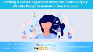 Crafting A Compelling Online Presence: Plastic Surgery Website Design Essentials In San Francisco