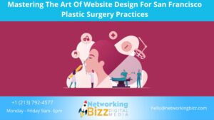 Mastering The Art Of Website Design For San Francisco Plastic Surgery Practices