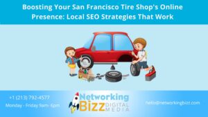 Boosting Your San Francisco Tire Shop’s Online Presence: Local SEO Strategies That Work