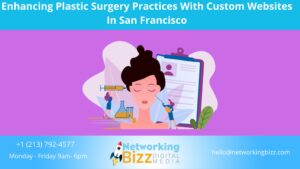 Enhancing Plastic Surgery Practices With Custom Websites In San Francisco