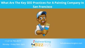 What Are The Key SEO Practices For A Painting Company In San Francisco