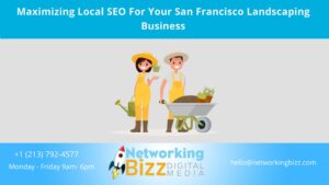 Maximizing Local SEO For Your San Francisco Landscaping Business
