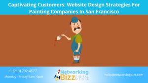 Captivating Customers: Website Design Strategies For Painting Companies In San Francisco