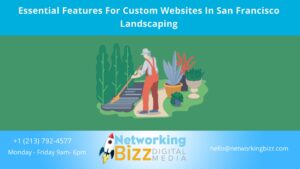 Essential Features For Custom Websites In San Francisco  Landscaping