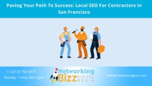 Paving Your Path To Success: Local SEO For Contractors In San Francisco 