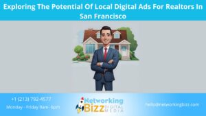 Exploring The Potential Of Local Digital Ads For Realtors In San Francisco