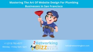 Mastering The Art Of Website Design For Plumbing Businesses In San Francisco 