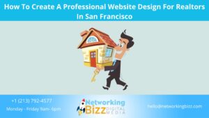 How To Create A Professional Website Design For Realtors In San Francisco