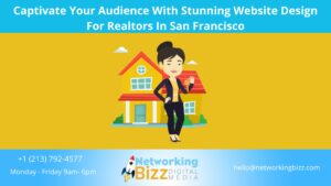 Captivate Your Audience With Stunning Website Design For Realtors In San Francisco