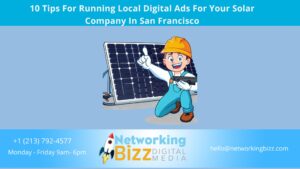 10 Tips For Running Local Digital Ads For Your Solar Company In San Francisco 