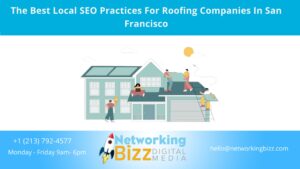 The Best Local SEO Practices For Roofing Companies In San Francisco