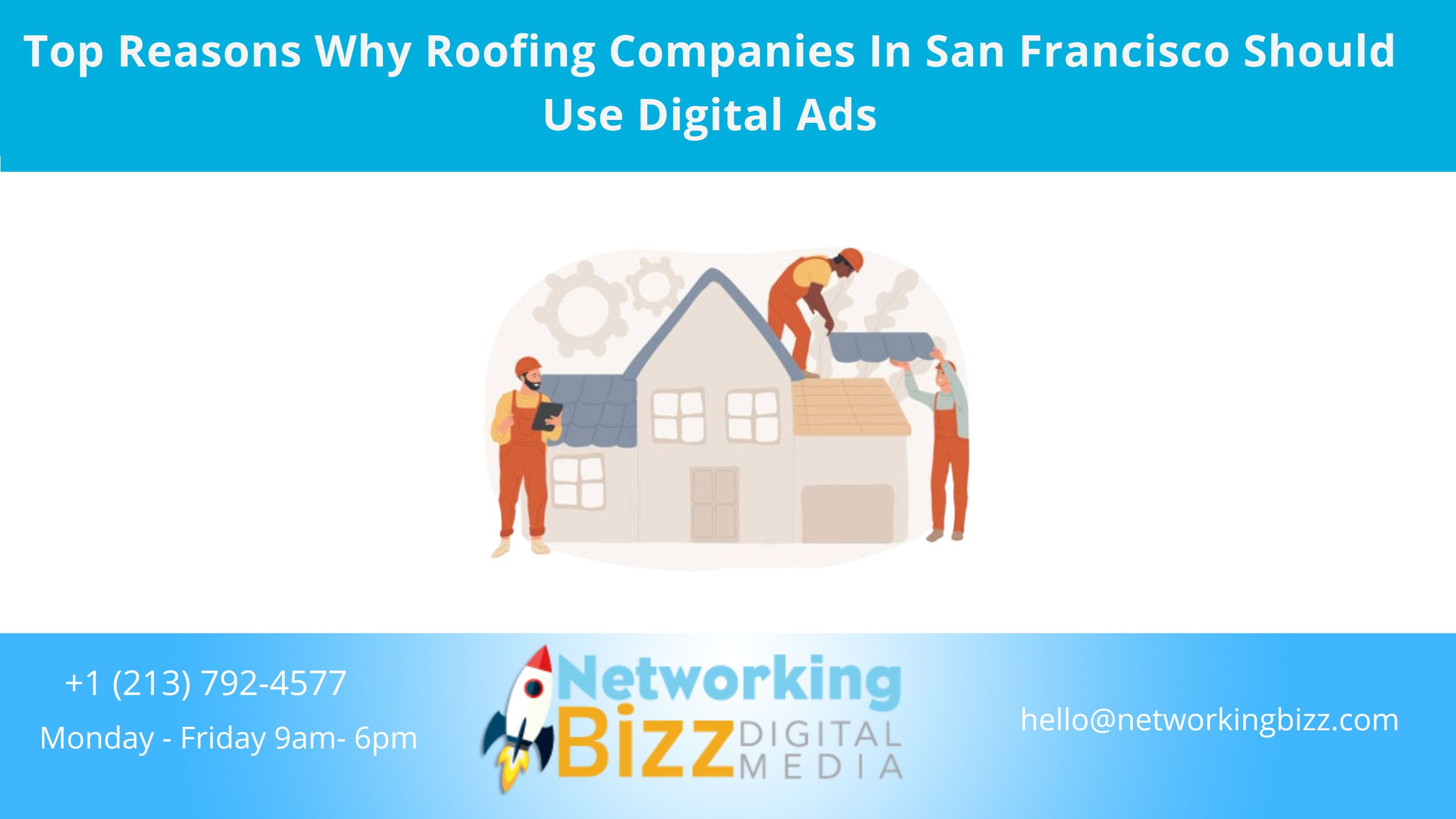 Top Reasons Why Roofing Companies In San Francisco Should Use Digital Ads
