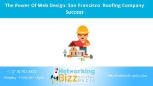 The Power Of Web Design: San Francisco  Roofing Company Success