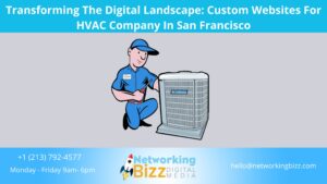 Transforming The Digital Landscape: Custom Websites For HVAC Company In San Francisco