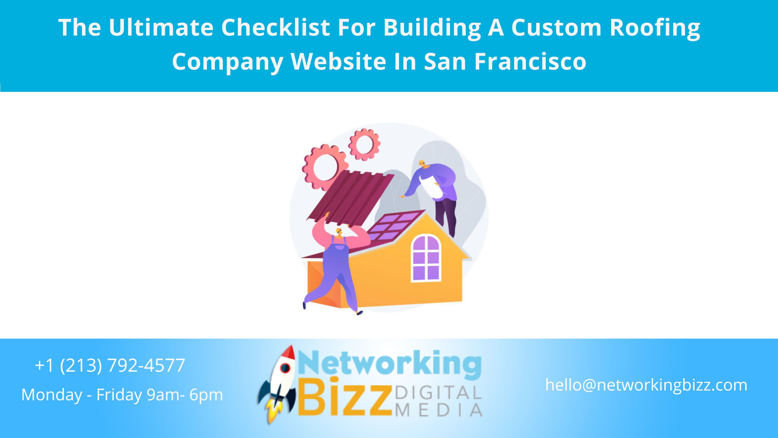 The Ultimate Checklist For Building A Custom Roofing Company Website In San Francisco