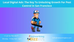 Local Digital Ads: The Key To Unlocking Growth For Pest Control In San Francisco