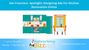 San Francisco  Spotlight: Designing Ads For Kitchen Renovation Online