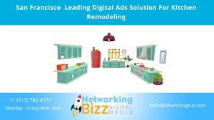 San Francisco  Leading Digital Ads Solution For Kitchen Remodeling