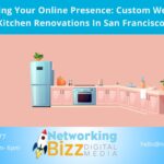 Transforming Your Online Presence: Custom Websites For Kitchen Renovations In San Francisco