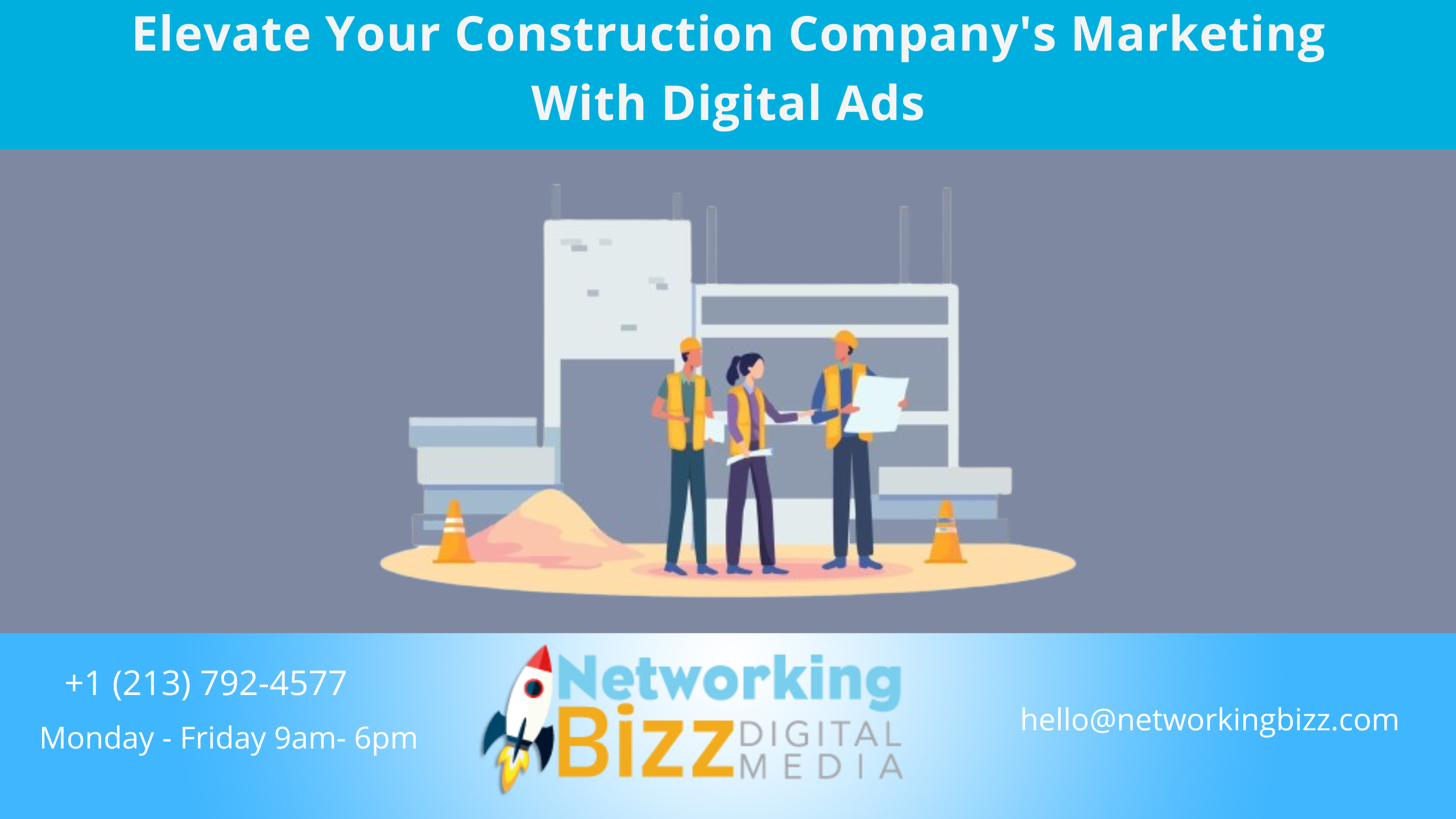 Elevate Your Construction Company’s Marketing With Digital Ads