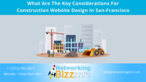 What Are The Key Considerations For Construction Website Design In San-Francisco 
