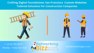 Crafting Digital Foundations: San-Francisco  Custom Websites Tailored Solutions For Construction Companies