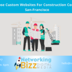 Why Choose Custom Websites For Construction Companies In San-Francisco 