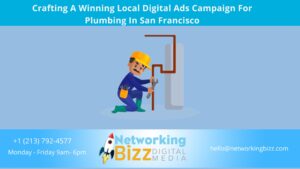 Crafting A Winning Local Digital Ads Campaign For Plumbing In San Francisco 